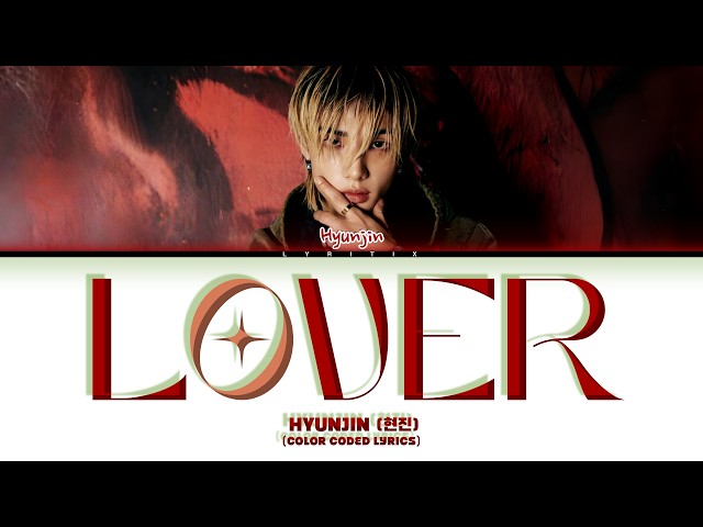 HYUNJIN (Stray Kids) 'LOVER' Color Coded Lyrics | Lyritix