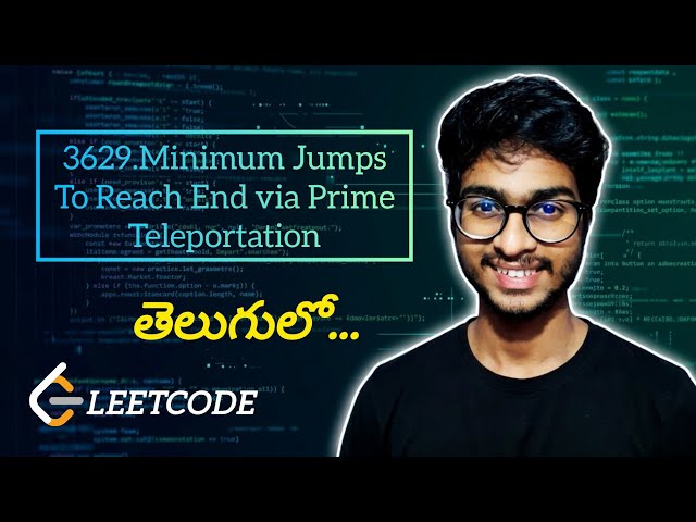 Leetcode 3629.Minimum Jumps To Reach End via Prime Teleportation | Leetcode Daily |Telugu| #leetcode