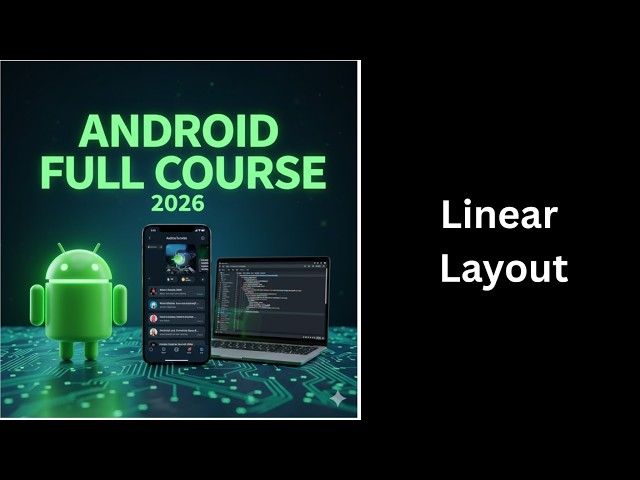 (77) LinearLayout in Android Explained | Vertical & Horizontal Layout | Android Course