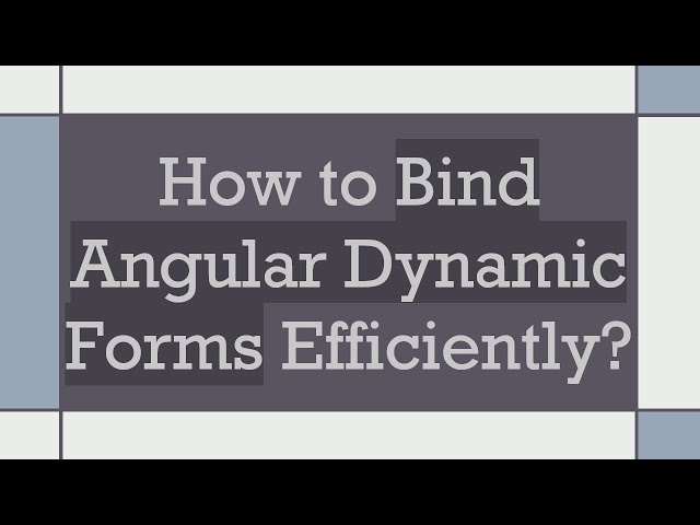 How to Bind Angular Dynamic Forms Efficiently?