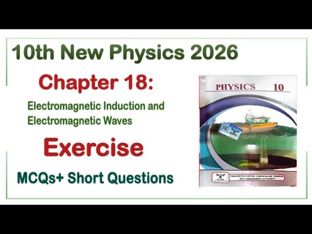 10Th Class Physics New Book 2026 Chapter 18 || Exercise Short Questions