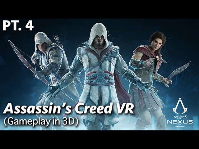Pt.4 : Assassin's Creed Nexus - VR Gameplay (3D Video)