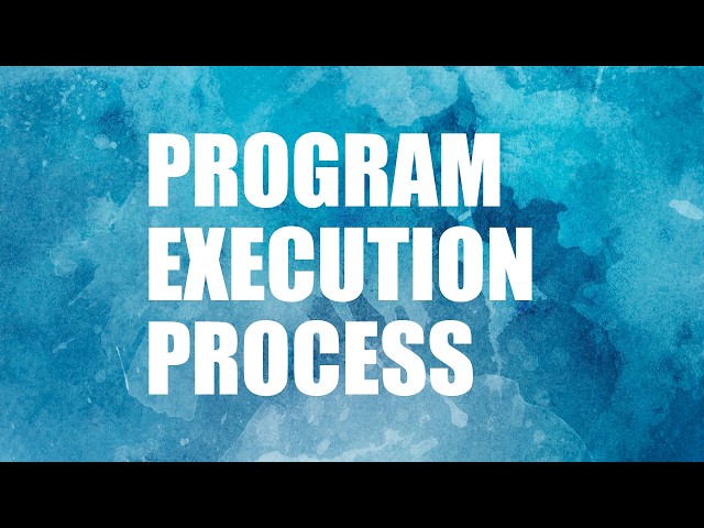 16. Program Execution Process
