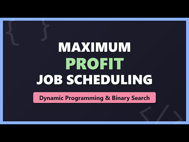 Maximum Profit in Job Scheduling - Weighted Interval Scheduling (LeetCode 1235)