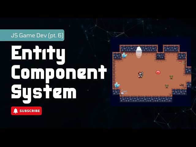 Making a game in Javascript (pt. 6) - Entity Component System