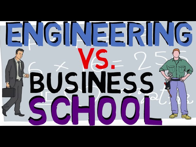 Should you major in Engineering or Business (Engineering vs Business)