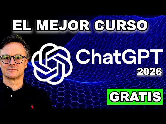 👍 Curso de ChatGPT GRATIS desde CERO (2026)