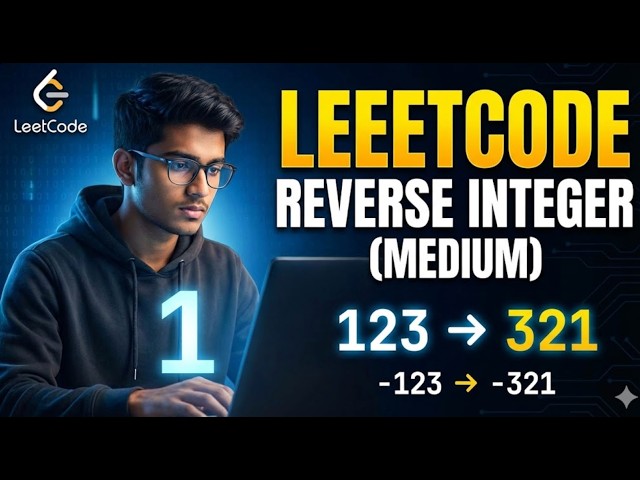 Day 54 | LeetCode Reverse Integer (Medium) #coding