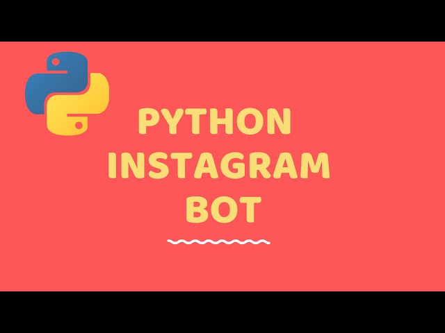Python ile Instagram Bot Yazalım! [Python Otomasyon]