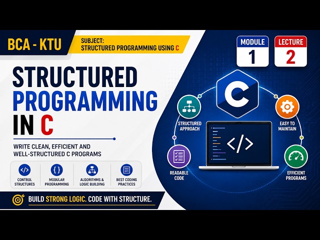 Structured Programming Using C | KTU - BCA | Structured Programming and Control Structures