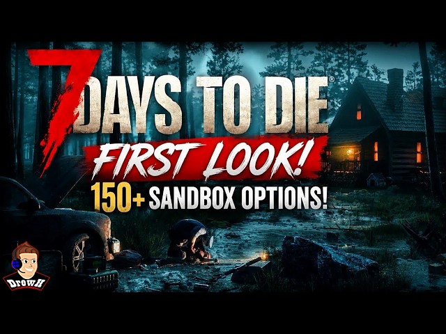 7 Days to Die - V3.0 - We Have 3.0 QOL Mods!