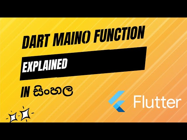 Dart main() Function Explained  in Sinhala | Flutter Beginners Guide