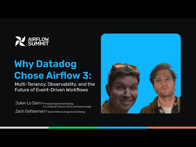 Why Datadog Chose Airflow 3: Multi-Tenancy, Observability and the Future of Event-Driven Workflows