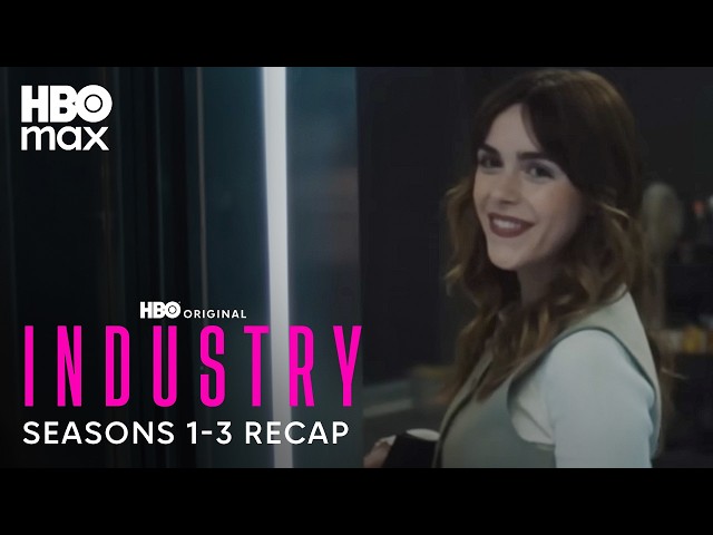 Industry Seasons 1-3 Recap | Industry Season 4 | HBO Max