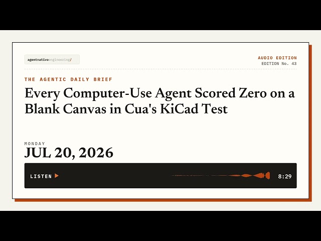 Jul 20 · Every Computer-Use Agent Scored Zero on a… | Agent Native Engineering