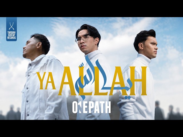 ONE PATH - YA ALLAH (Official Music Video)