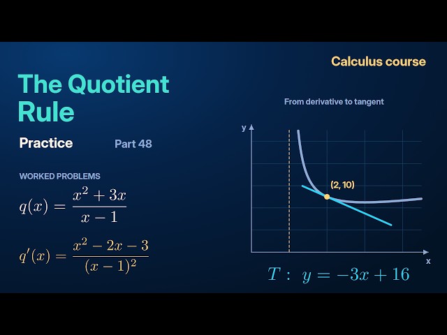 The Quotient Rule: Problems | Calculus Course: Practice Part 48