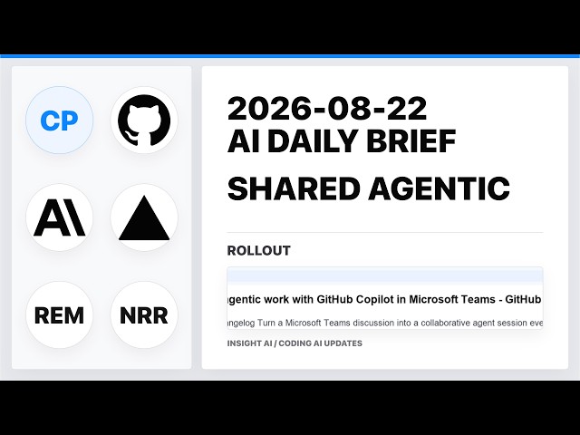 Shared agentic work with GitHub Copilot in Microsoft | AI Daily Brief | 2026-08-22