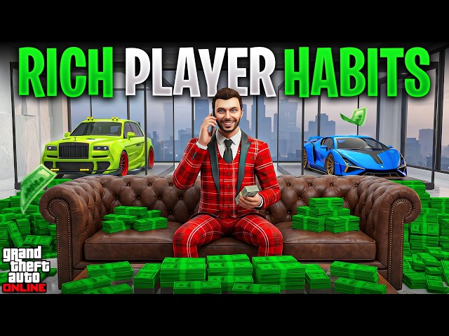 10 Habits That Keep Rich Players RICH in GTA Online