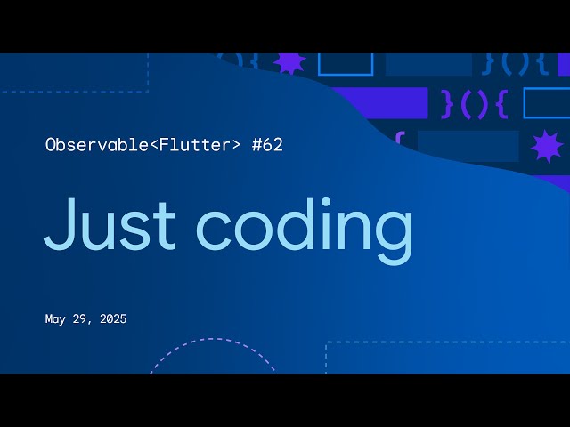Just coding | Observable Flutter #62
