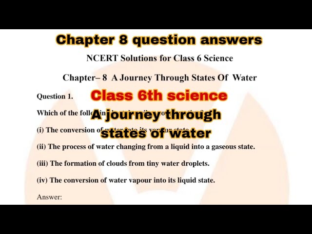 A journey through states of water | Class 6th science chapter 8 question answers | Full explanation