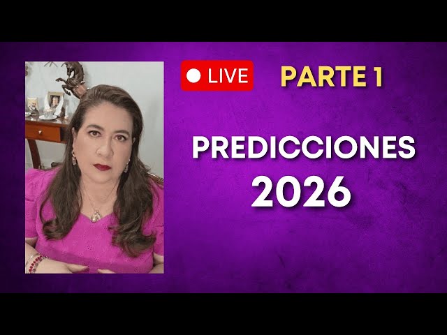 EN VIVO: PREDICCIONES 2026 - PARTE 1