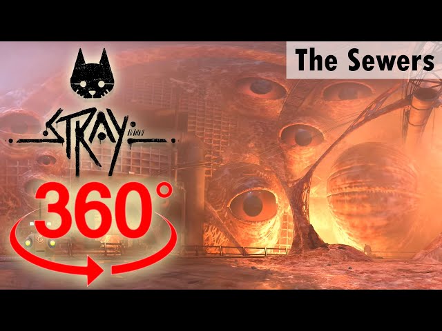 The Sewers | Stray | 360° VR, Walkthrough, Gameplay, No Commentary, 4K