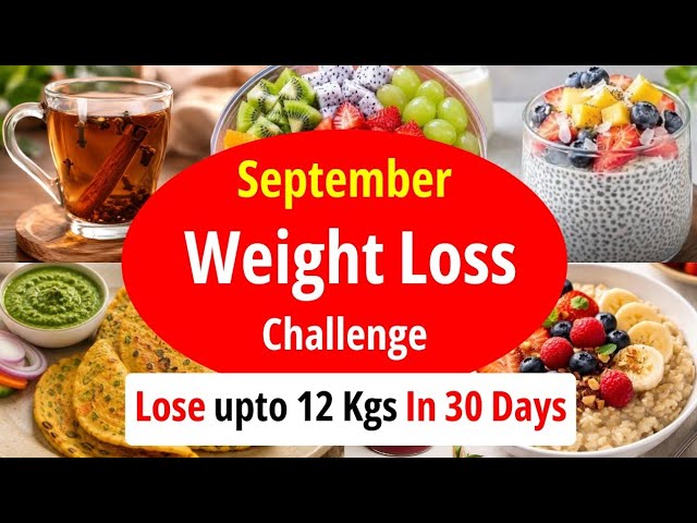 September Weight Loss Challenge | Lose upto 12 Kgs In 1 Month | Eat more Lose more 