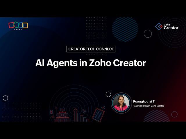 Creator Tech Connect 2026 "AI Agents in Zoho Creator"