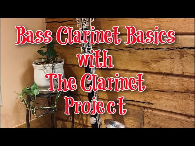 Bass Clarinet Basics