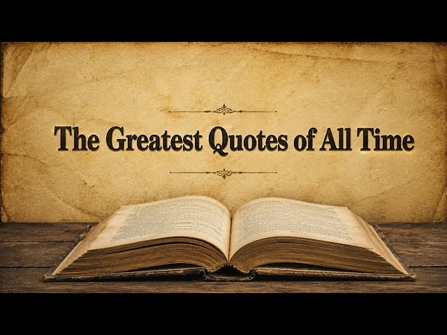 I've Read 25,000 Quotes and Picked The Top 250 Of Them 