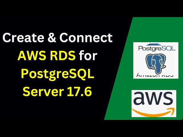 🚀 Learn How to Setup and Connect AWS RDS PostgreSQL 17.6 from pgAdmin in 8 Minutes!
