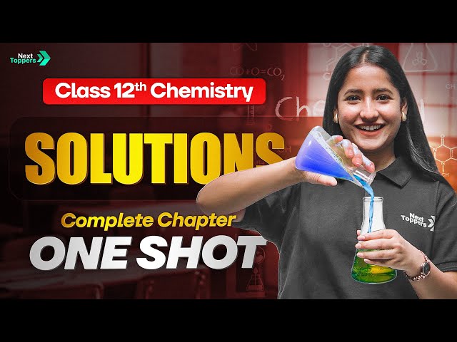 Solutions Chemistry Class 12 One Shot | NCERT 12th Full Chapter-1 For Boards 2025-26 | Tapur Ma'am