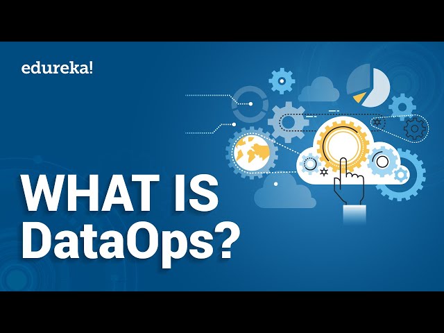 What is DataOps | DataOps in Practice | DataOps Implementation | DevOps Training | Edureka