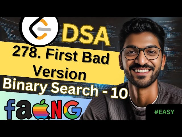 Binary Search-10 | 278. First Bad Version | 🔥 Beginner, Medium & Advanced Level #dsa