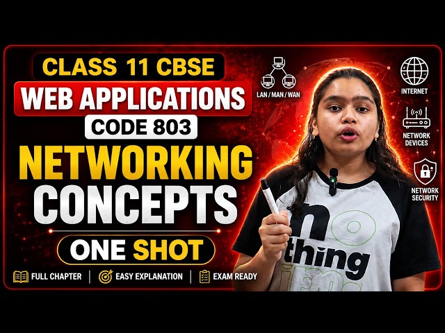 Class 11 Web Applications Chapter 1 Networking Concepts | Full Chapter One Shot | Code 803 CBSE