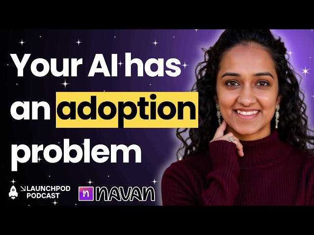 Your AI Doesn't Have a Feature Problem. It Has an Adoption Problem. | Charanya Kannan (Navan)