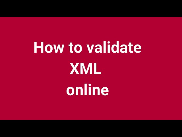 How to validate xml online