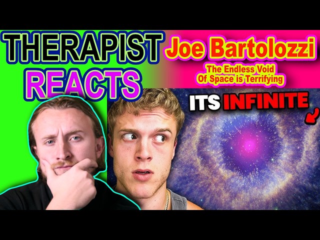 THERAPIST REACTS TO Joe Bartolozzi - The Endless Void Of Space Is Terrifying