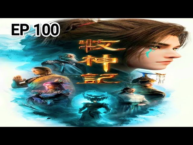 Tales of Herding Gods Episode 100 Explanation || Multiple Subtitles English, Indonesia, Hindi, Urdu 