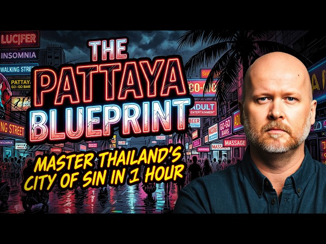 Don't Go To Pattaya Without Watching This Complete Guide