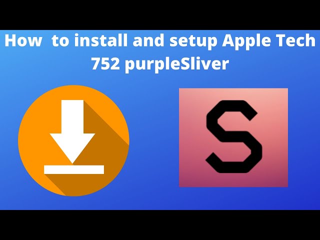 How to download and install appletech752 purple sliver