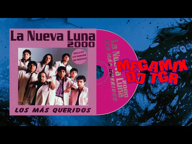 LA NUEVA LUNA - LOS MÁS QUERIDOS MEGAMIX DJ TGR