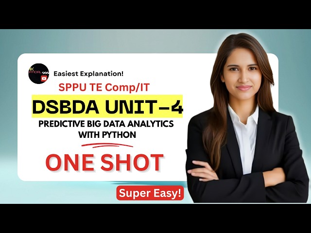 DSBDA Unit 4 - Predictive Big Data Analytics with Python Complete ONE SHOT 🔥| SPPU TE