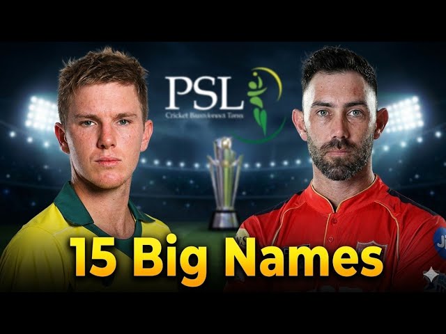 PSL 11 Draft: 17 Star International Players Registered 🌟