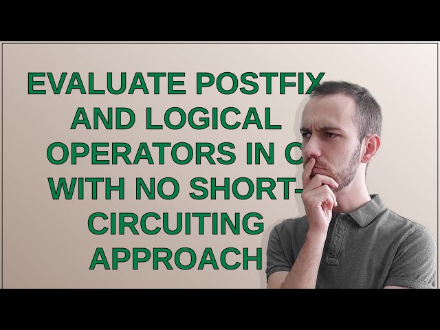 Evaluate Postfix and Logical Operators in C with no short-circuiting approach