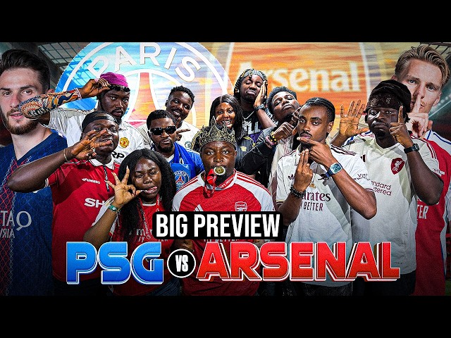 PSG VS ARSENAL - BIG PREVIEW (FT. Tox, Godfrey, Ade, Amara & PROUD WITCHES) - UCL FINAL 25/26