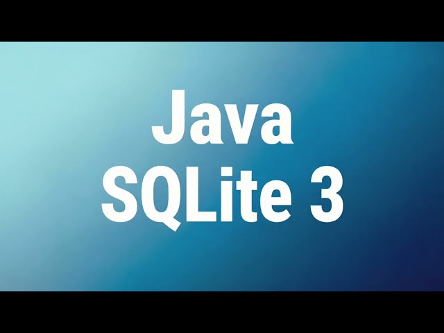 Java SQLite Tutorial: Database Connection, Table Creation & SQL Queries