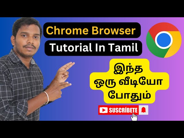 Complete Google Chrome Browser Tutorial in Tamil | Tips & Tricks for Efficient Browsing