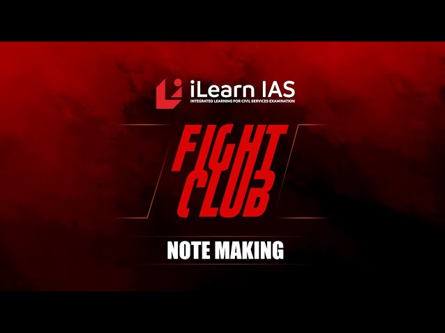 Fight Club | Note Making Session | Melvin James | Fight back with iLearn | iLearn IAS